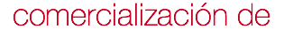 comercialización de