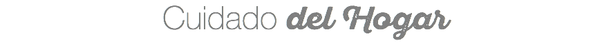 Cuidado del Hogar