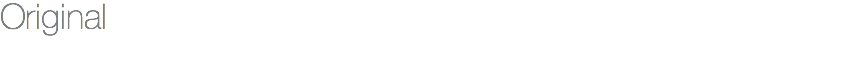 Original