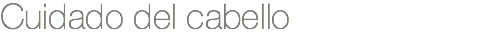 Cuidado del cabello