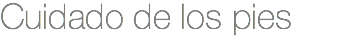 Cuidado de los pies