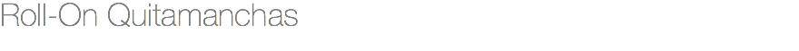 Roll-On Quitamanchas