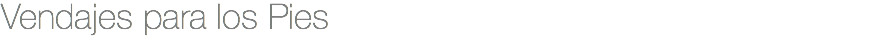 Vendajes para los Pies